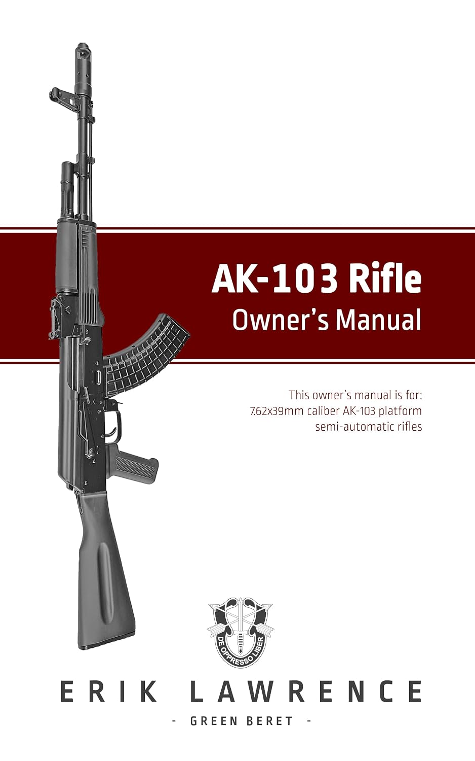 ler totalmente AK-103 Rifle Owner's Manual (Firearm Owner's Manuals) (English Edition)