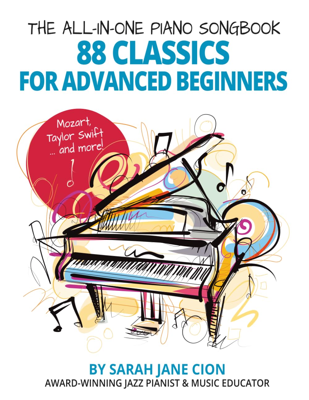 capítulo por capítulo baixar The All-in-One Piano Songbook—88 Classics for Advanced Beginners: Mozart! Taylor Swift! … and More! (The All-In-One Piano Songbook Series: Essential Pieces for Aspiring and Advancing Pianists)