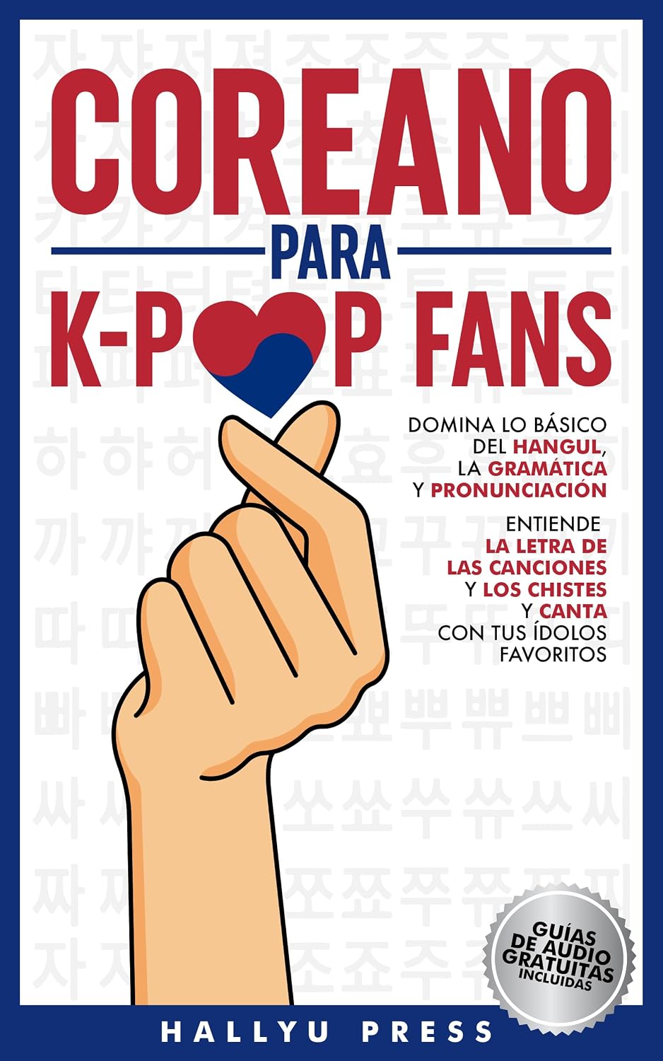 capítulo por capítulo baixar COREANO PARA K-POP FANS: DOMINA LO BÁSICO DEL HANGUL, LA GRAMÁTICA Y PRONUNCIACIÓN - ENTIENDE LA LETRA DE LAS CANCIONES Y LOS CHISTES, Y CANTA CON TUS ÍDOLOS FAVORITOS (Spanish Edition)