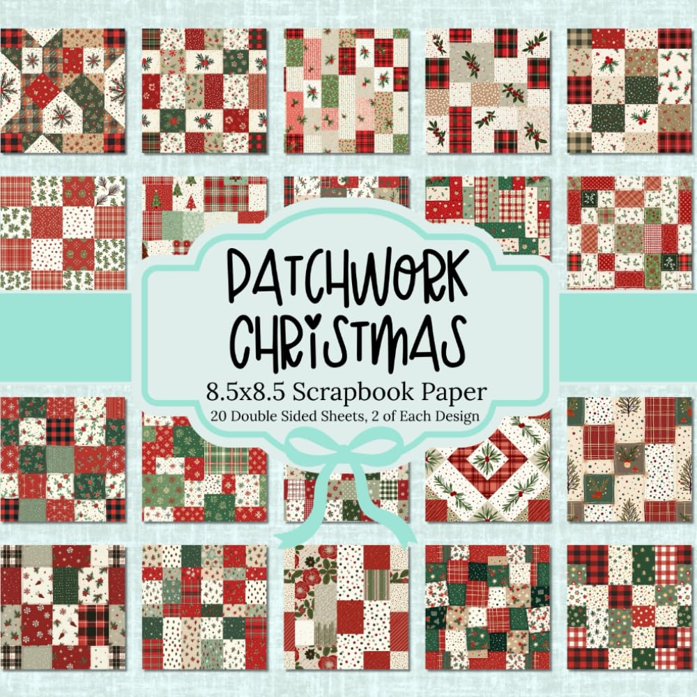 ler totalmente Patchwork Christmas 8.5x8.5 Scrapbook Paper: 20 Double Sided Sheets, 2 of Each Design, for Scrapbooking, Card Making, Journaling, Collage Art, Tags, Decoupage, and Other DIY Projects