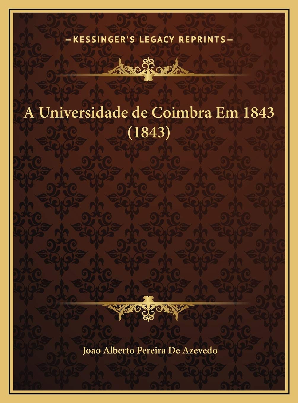 A Universidade de Coimbra Em 1843 (1843) baixar o livro de graça