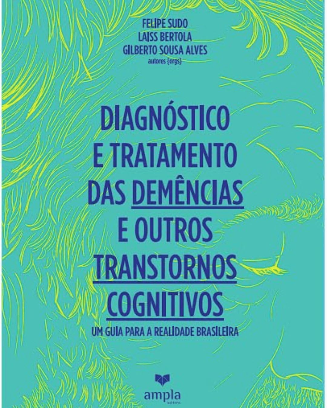 DIAGNÓSTICO E TRATAMENTO DAS DEMÊNCIAS E OUTROS TRANSTORNOS COGNITIVOS baixar o livro de graça