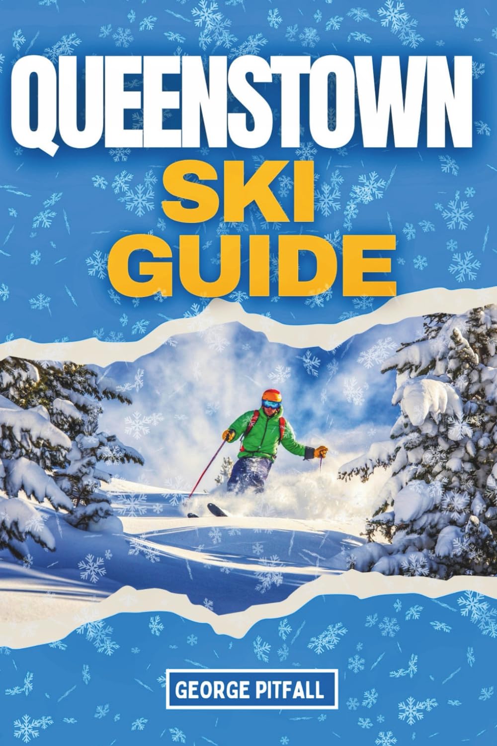 capítulo por capítulo baixar Queenstown Ski Guide: 7-Day Itinerary & Trip Planner for Coronet Peak, The Remarkables & New Zealand South Island Slopes