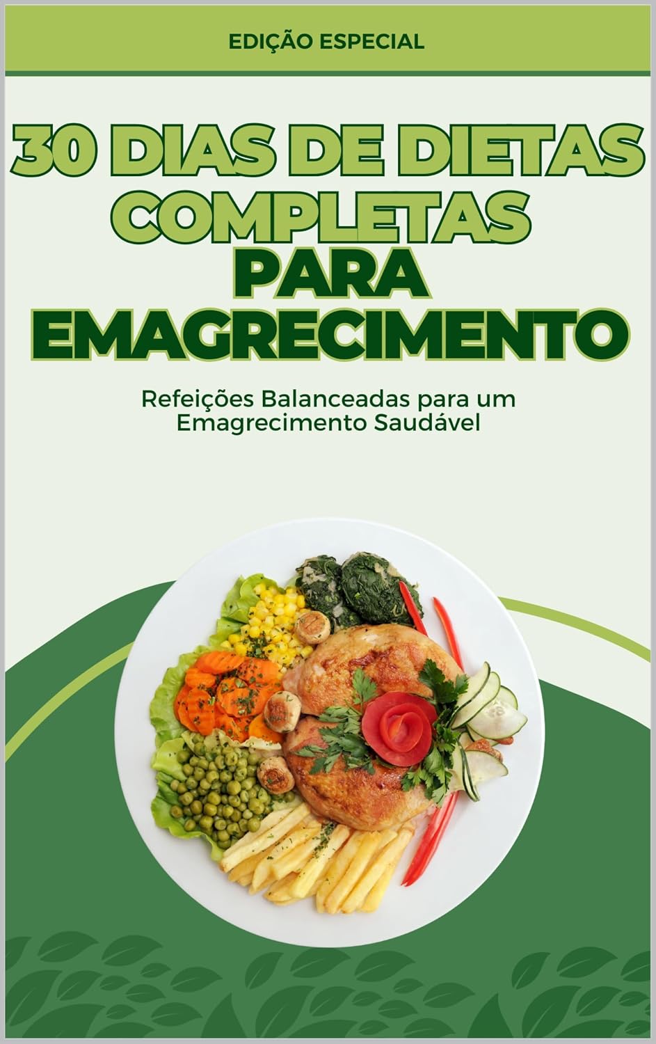 ler totalmente 30 dias de dietas completas para emagrecimento.: Refeições balanceadas para um emagrecimento saudável.