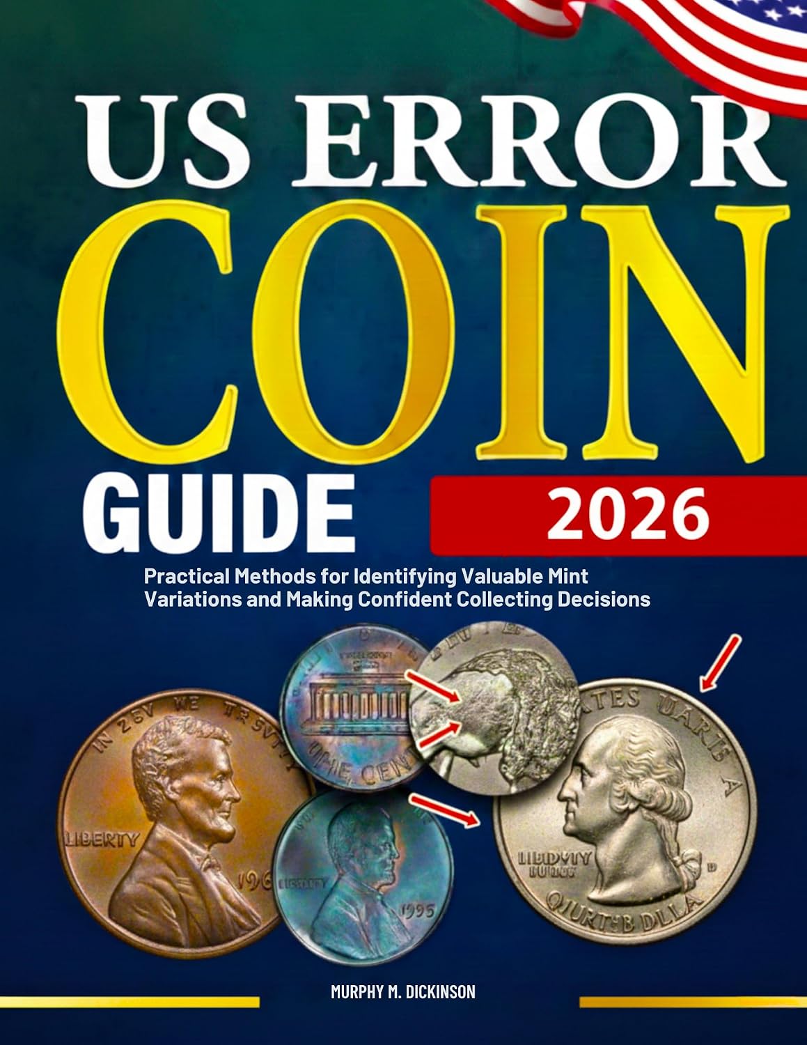 ler totalmente US Error Coin Guide 2026: Practical Methods for Identifying Valuable Mint Variations and Making Confident Collecting Decisions (English Edition)