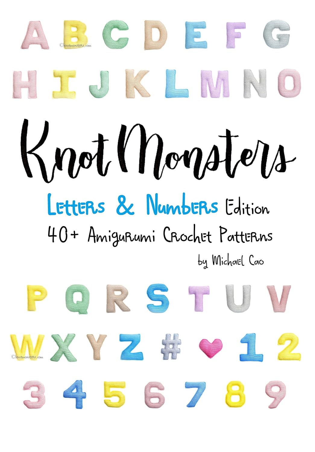 Knotmonsters: Letters & Numbers edition: 40+ Amigurumi Crochet Patterns (English Edition) baixar livro de graça