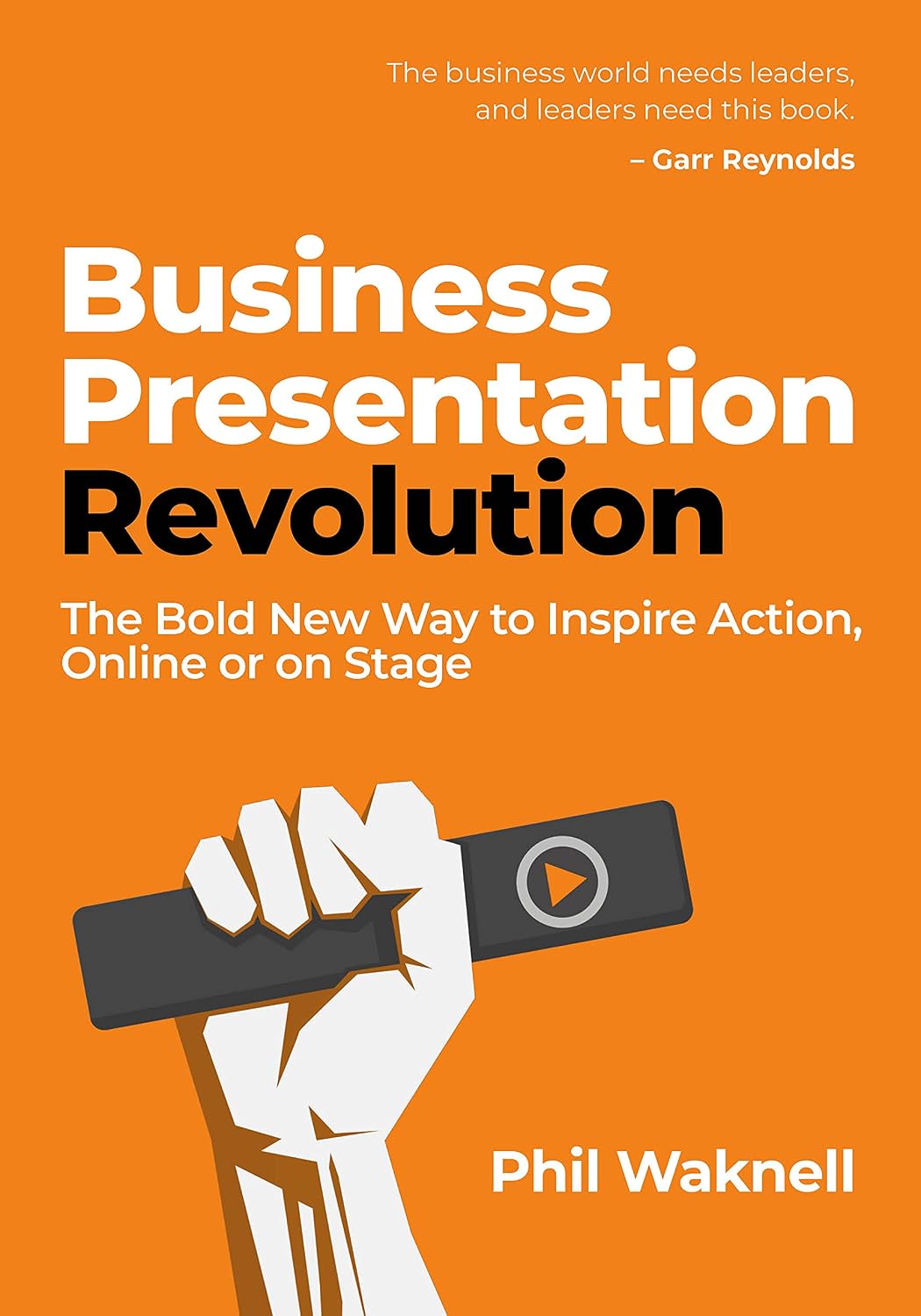 Business Presentation Revolution: The Bold New Way to Inspire Action, Online or on Stage (English Edition) baixar livro de graça