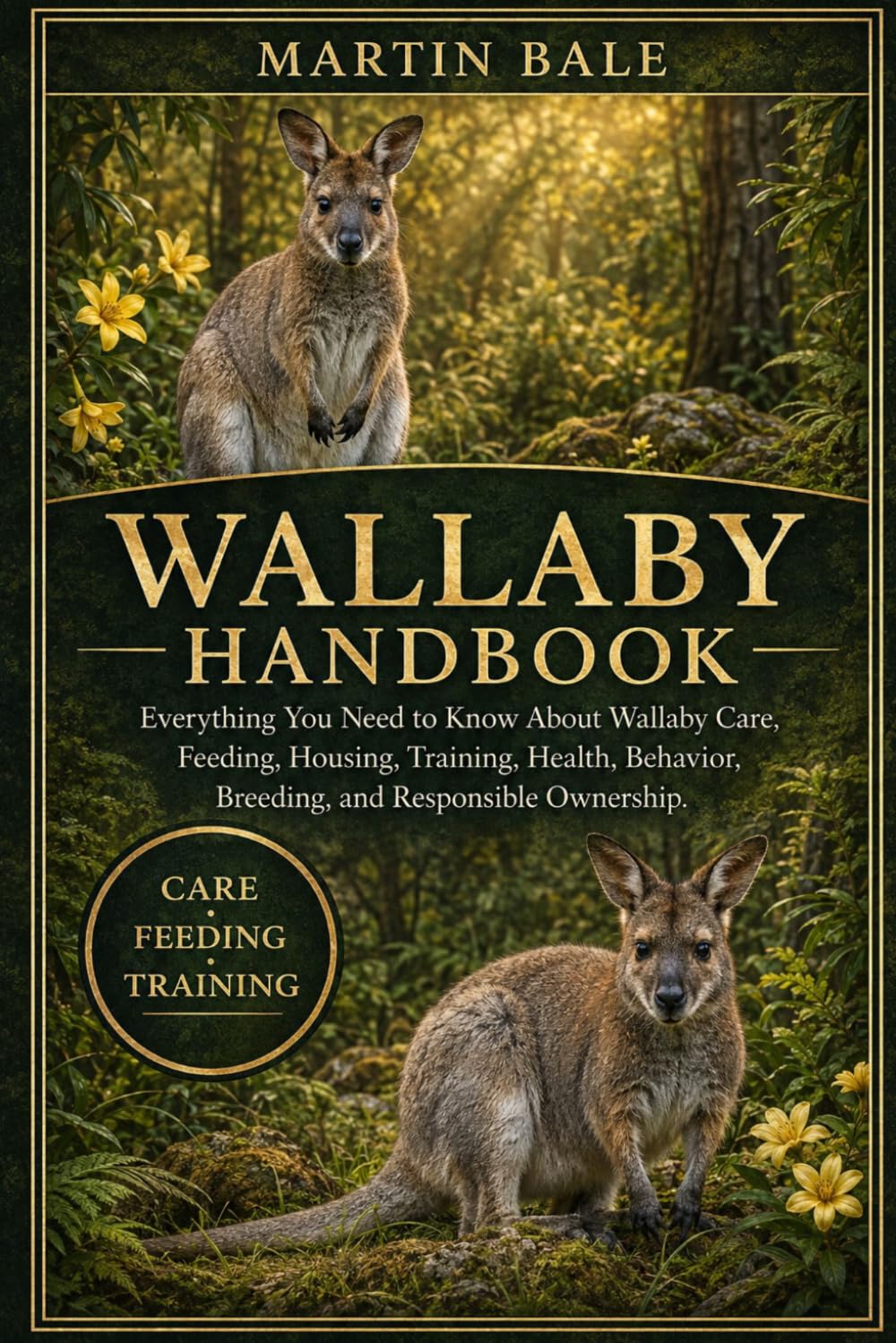 Wallaby Handbook: Everything You Need to Know About Wallaby Care, Feeding, Housing, Training, Health, Behavior, Breeding, and Responsible Ownership. baixar o livro de graça