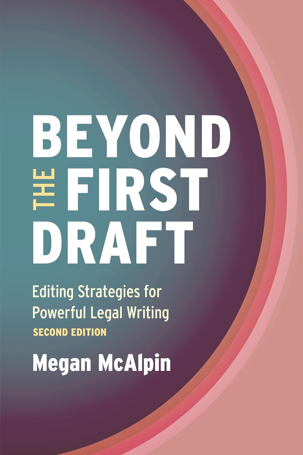 Beyond the First Draft: Editing Strategies for Powerful Legal Writing, Second Edition (English Edition)
