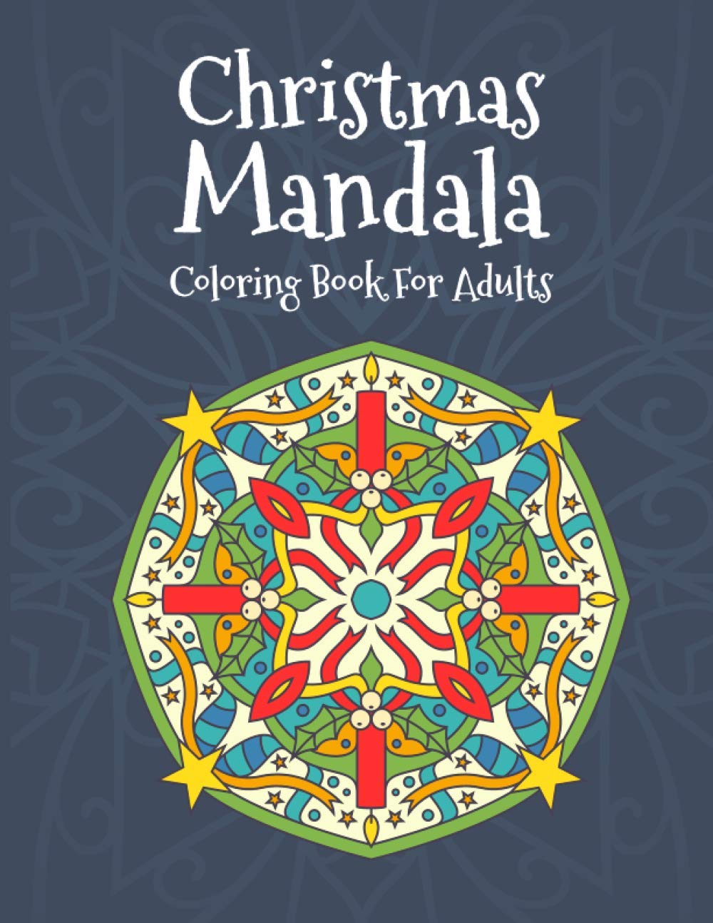 capítulo por capítulo baixar Christmas Mandala Coloring Book: Coloring Book with 30 Unique Coloring Pages Of Christmas Mandala Art Snowmen Festive Decorations Cute Winter Animals... A Fun And Mind Relaxation Book For Adults