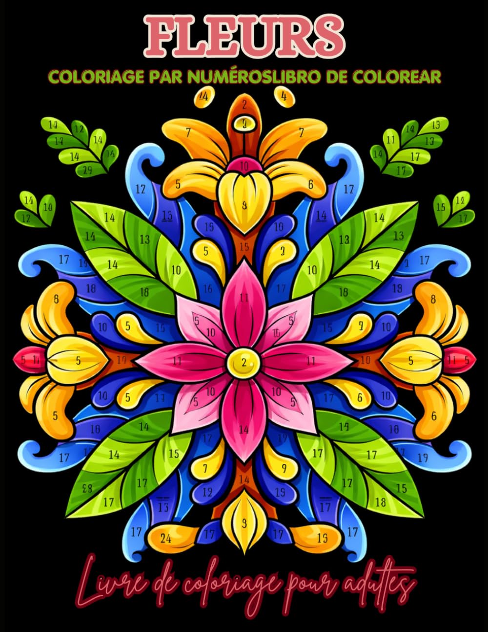 capítulo por capítulo baixar Fleurs Coloriage par numéros Livre de coloriage pour adultes: De magnifiques motifs floraux numérotés, parfaits pour encourager la pleine conscience,... instant calme et agréable (French Edition)