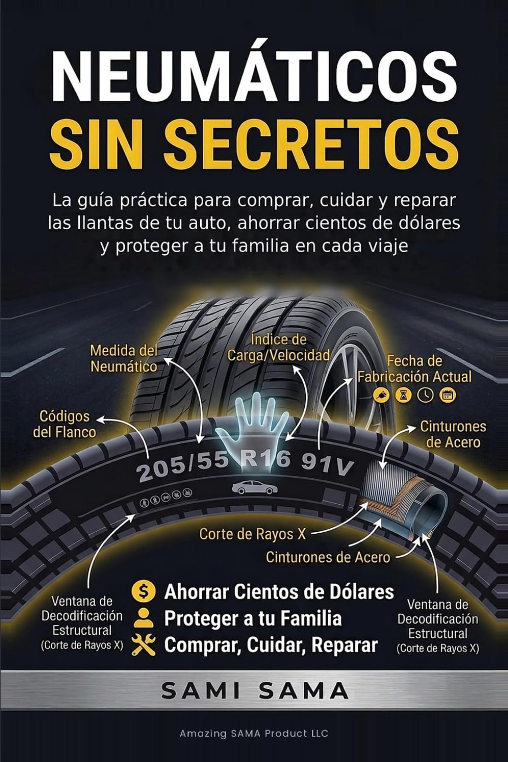 ler totalmente Neumáticos Sin Secretos: La guía práctica para comprar, cuidar y reparar las llantas de tu auto, ahorrar cientos de dólares y proteger a tu familia en cada viaje (Spanish Edition)