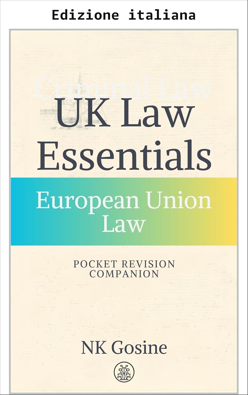 capítulo por capítulo baixar Fondamenti di diritto UK - Guida tascabile al ripasso: Diritto dell'Unione europea (Serie fondamentali del diritto britannico - Guida tascabile per il ripasso) (Italian Edition)