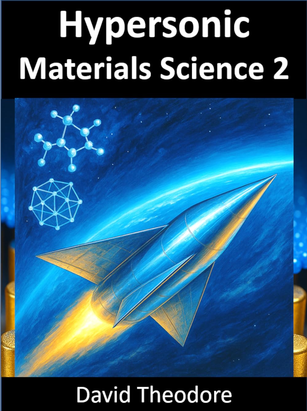 Hypersonic Materials Science 2: A University-Level Guide to Aerospace Materials for Mach 5+ Flight (English Edition) baixar o livro de graça
