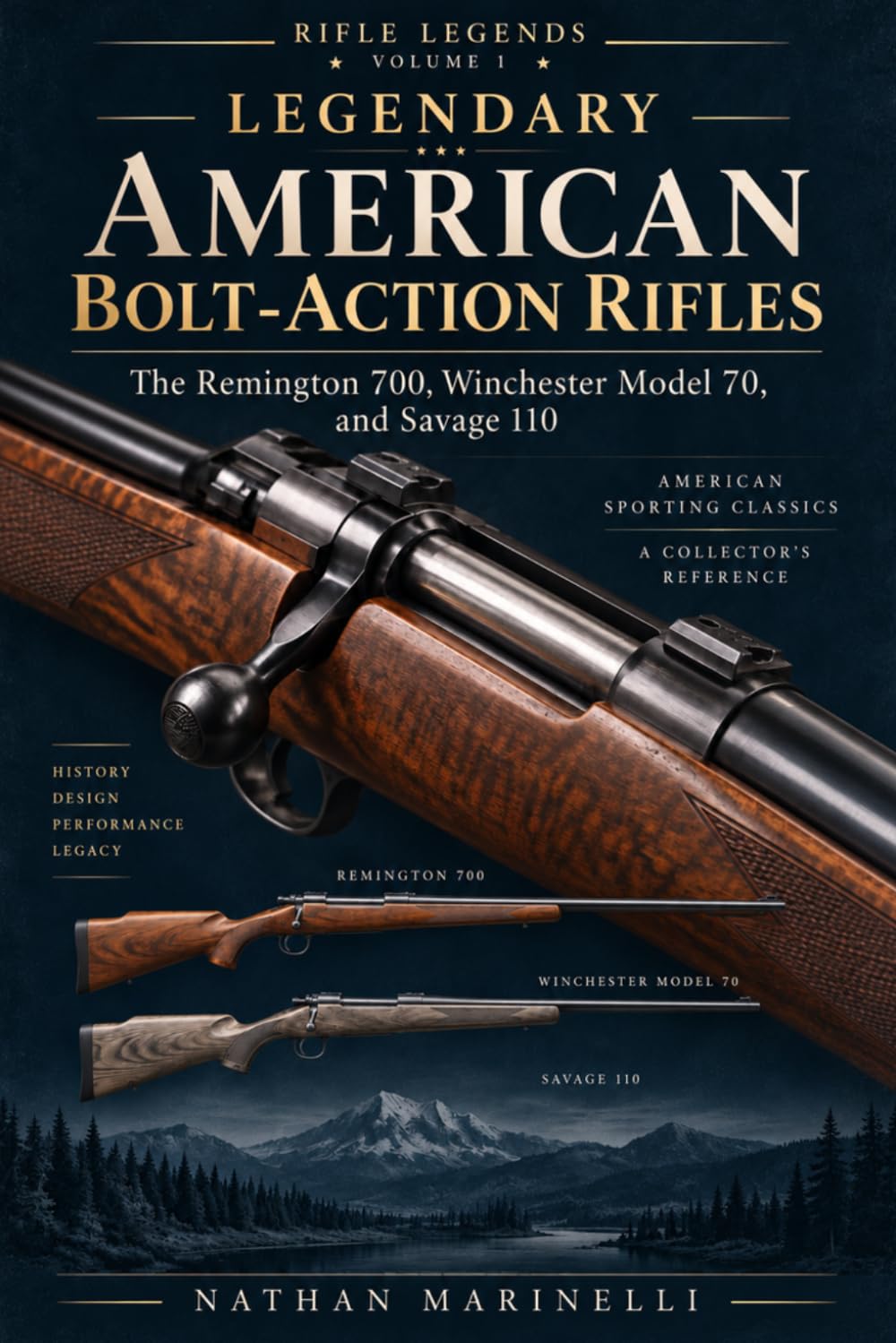 ler totalmente Legendary American Bolt-Action Rifles: The Remington 700, Winchester Model 70, and Savage 110
