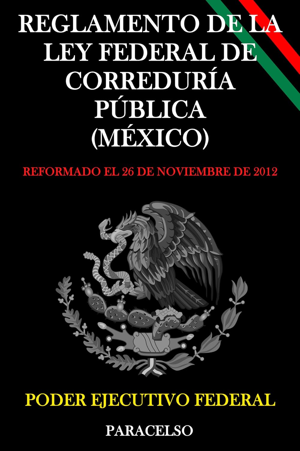 Reglamento de la Ley Federal de Correduría Pública (México) (Spanish Edition) baixar livro de graça