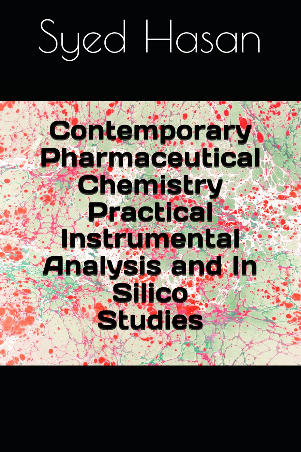 Contemporary Pharmaceutical Chemistry Practical: Instrumental Analysis and In Silico Studies