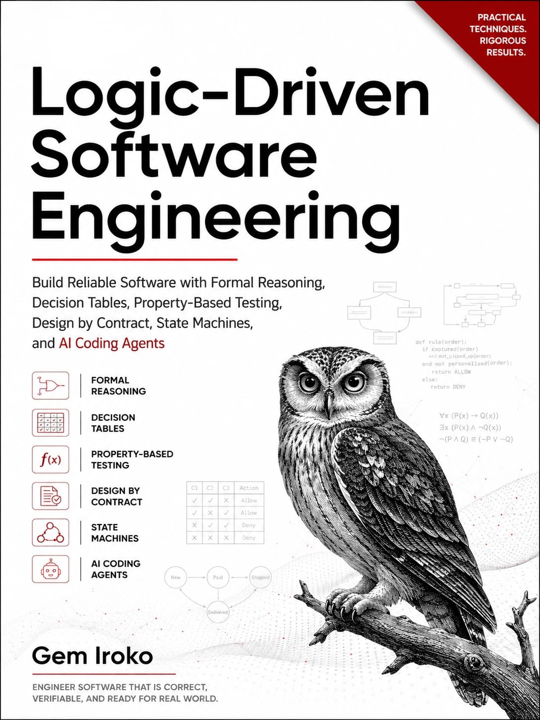 ler totalmente Logic-Driven Software Engineering: Build Reliable Software with Formal Reasoning, Decision Tables, Property-Based Testing, Design by Contract, State Machines, and AI Coding Agents (English Edition)