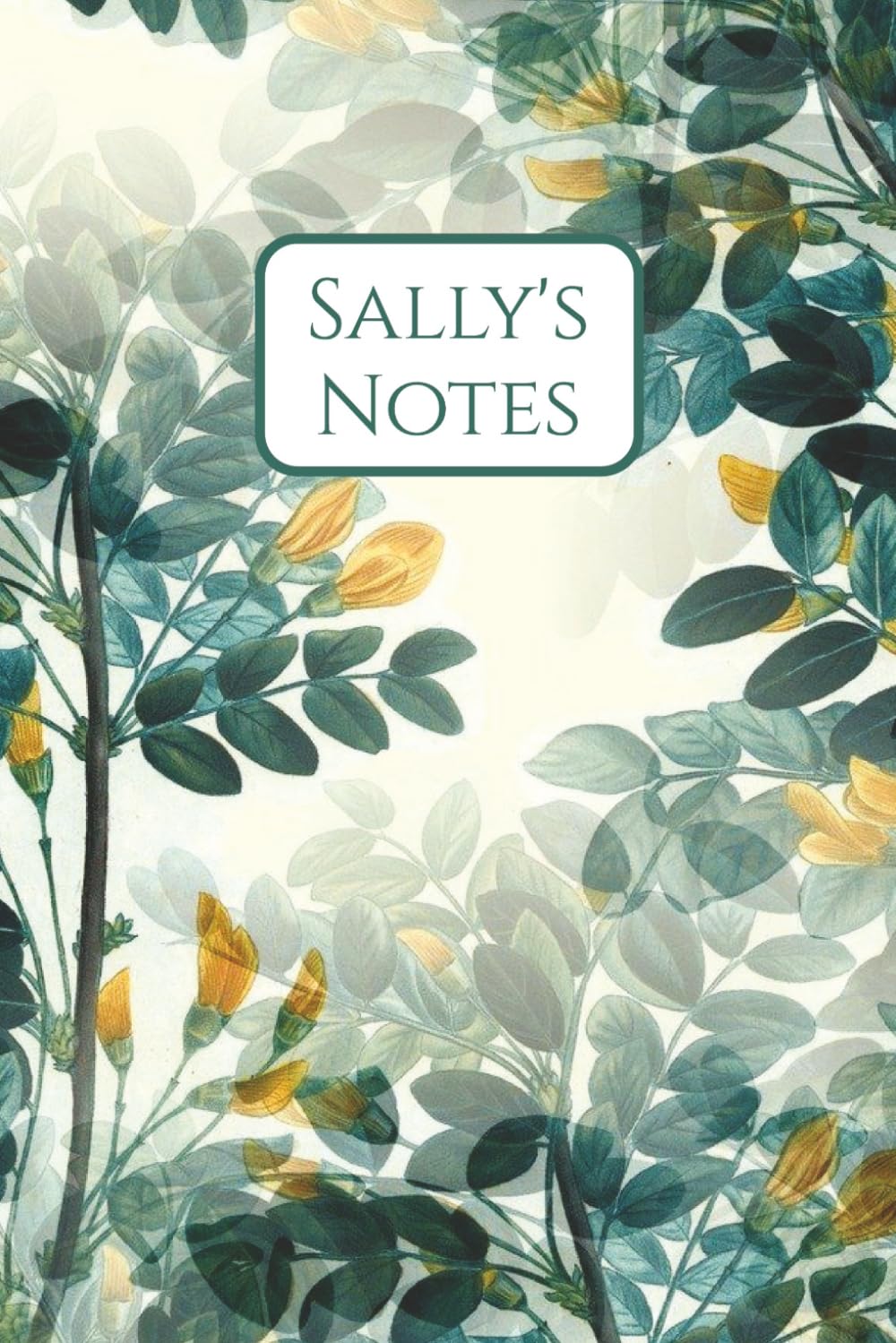 Sally's Notes: Sally, Notebook, Journal, Leaves, Natural, Floral, Green, Flowers, Christmas, Birthday, Stocking Stuffer, Paperback, Glossy, Wide Ruled, 100 Pages, baixar o livro de graça