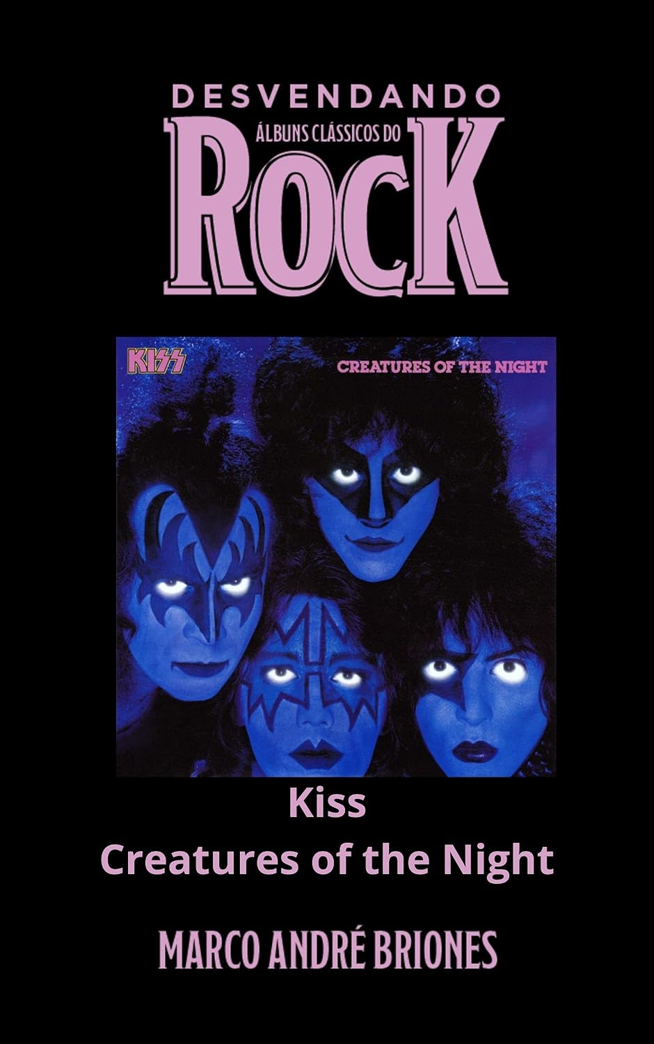 ler totalmente Desvendando Álbuns Clássicos do Rock - Kiss - Creatures of the Night