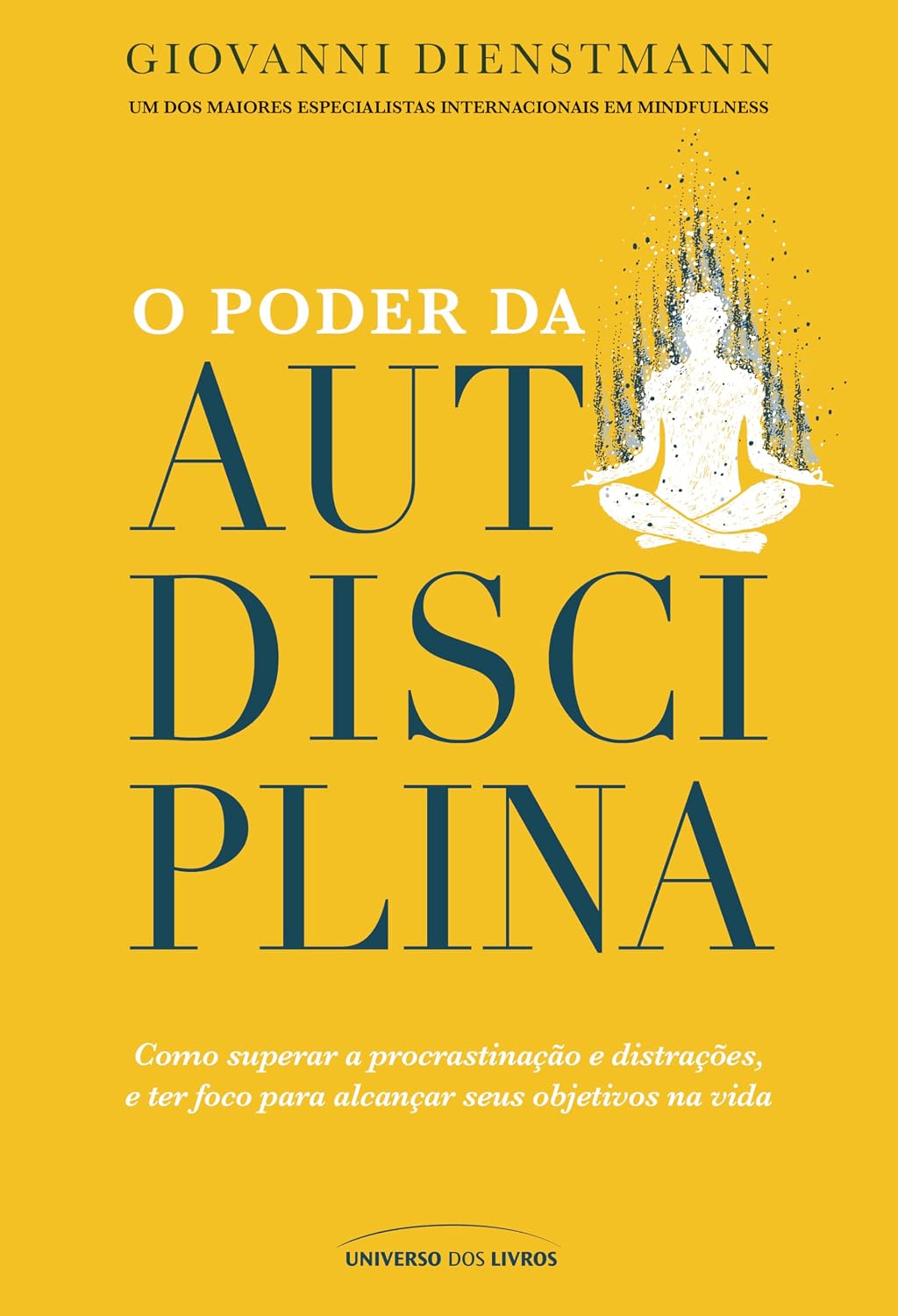 ler totalmente O poder da autodisciplina – como superar a procrastinação e distrações, e ter foco para alcançar seus objetivos na vida
