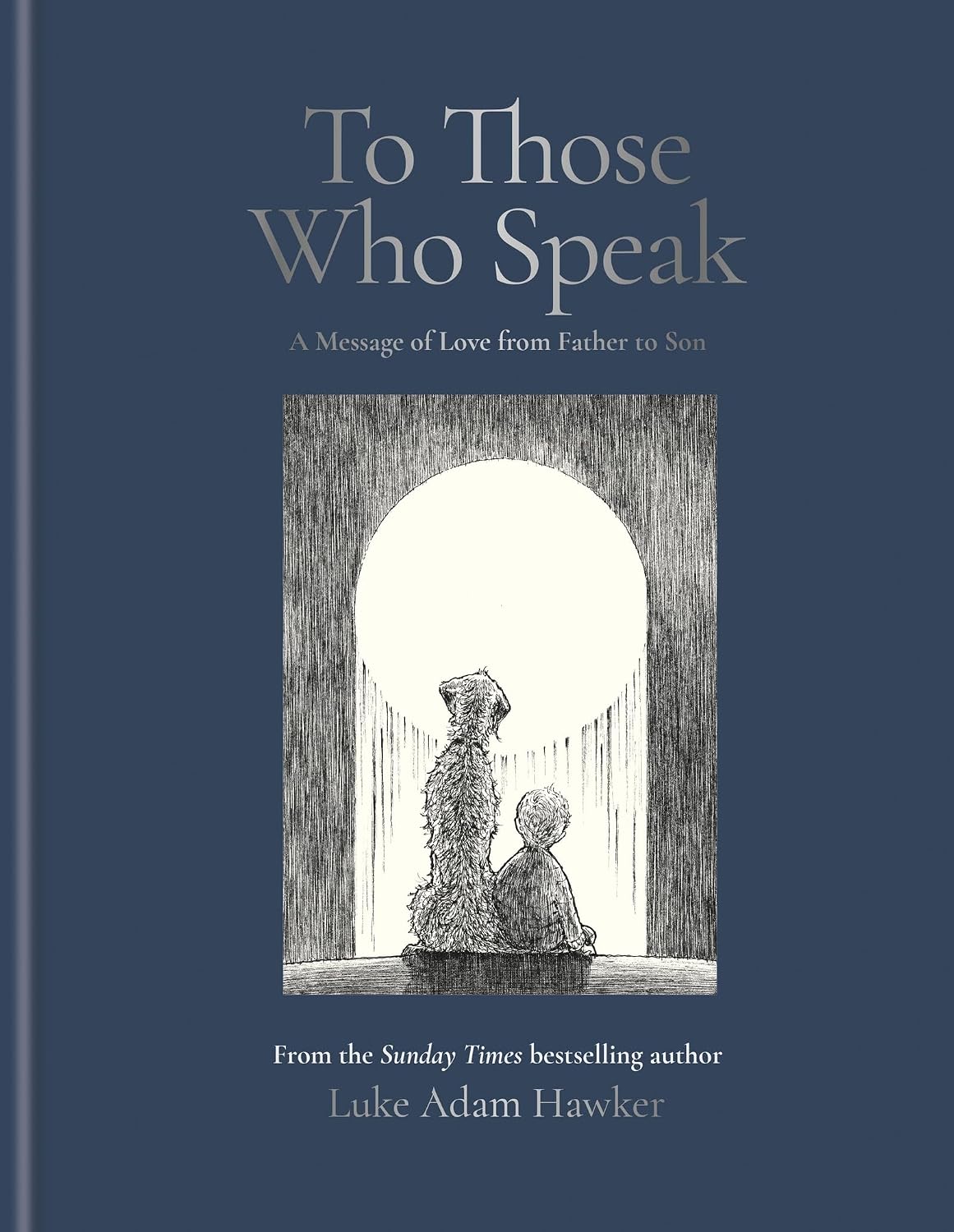 To Those Who Speak: A Message of Love from Father to Son baixar livro de graça