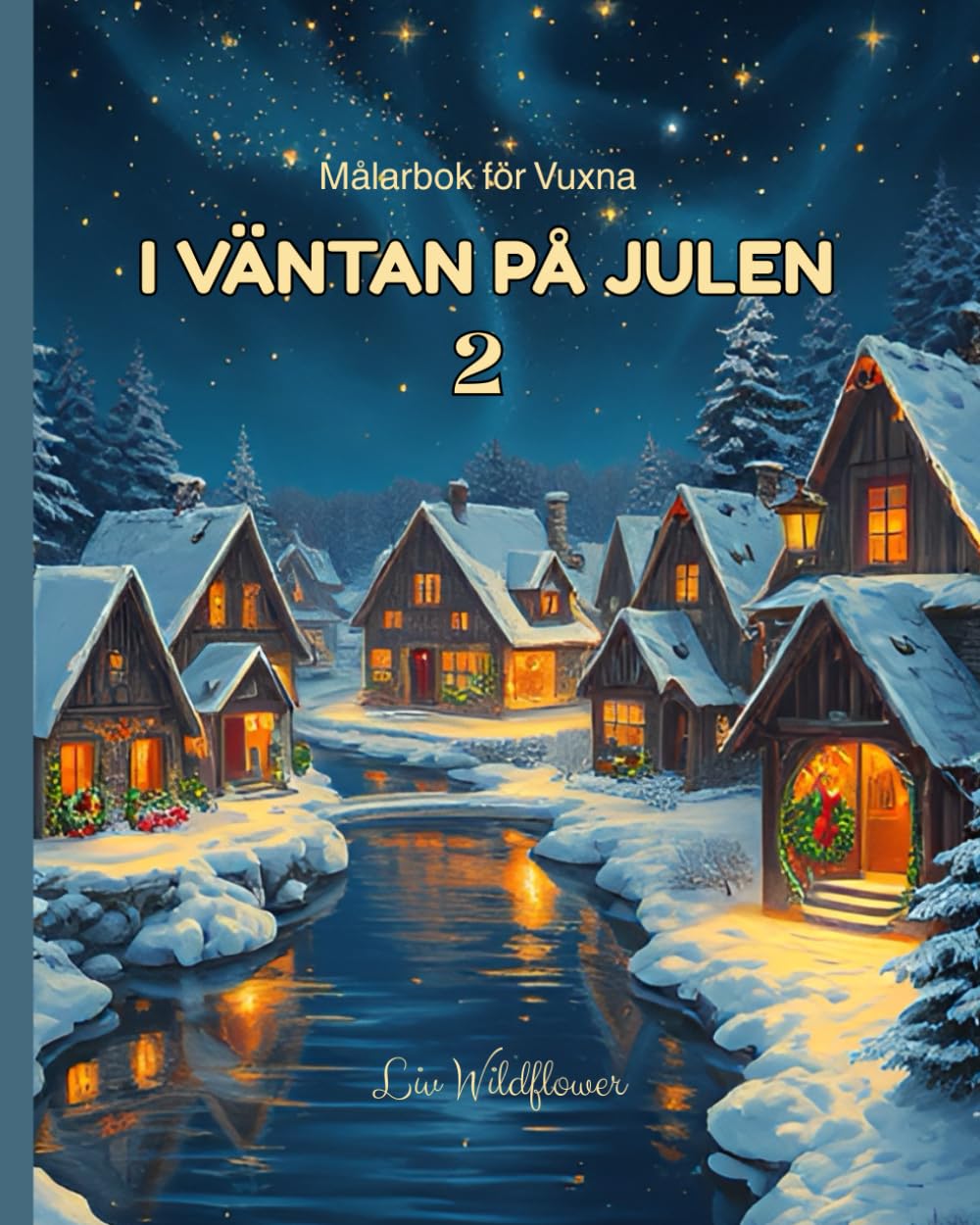 capítulo por capítulo baixar Målarbok för Vuxna I VÄNTAN PÅ JULEN 2: JULMOTIV FÖR AVKOPPLING OCH STRESSLINDRING – TERAPEUTISK OCH KREATIV UPPLEVELSE