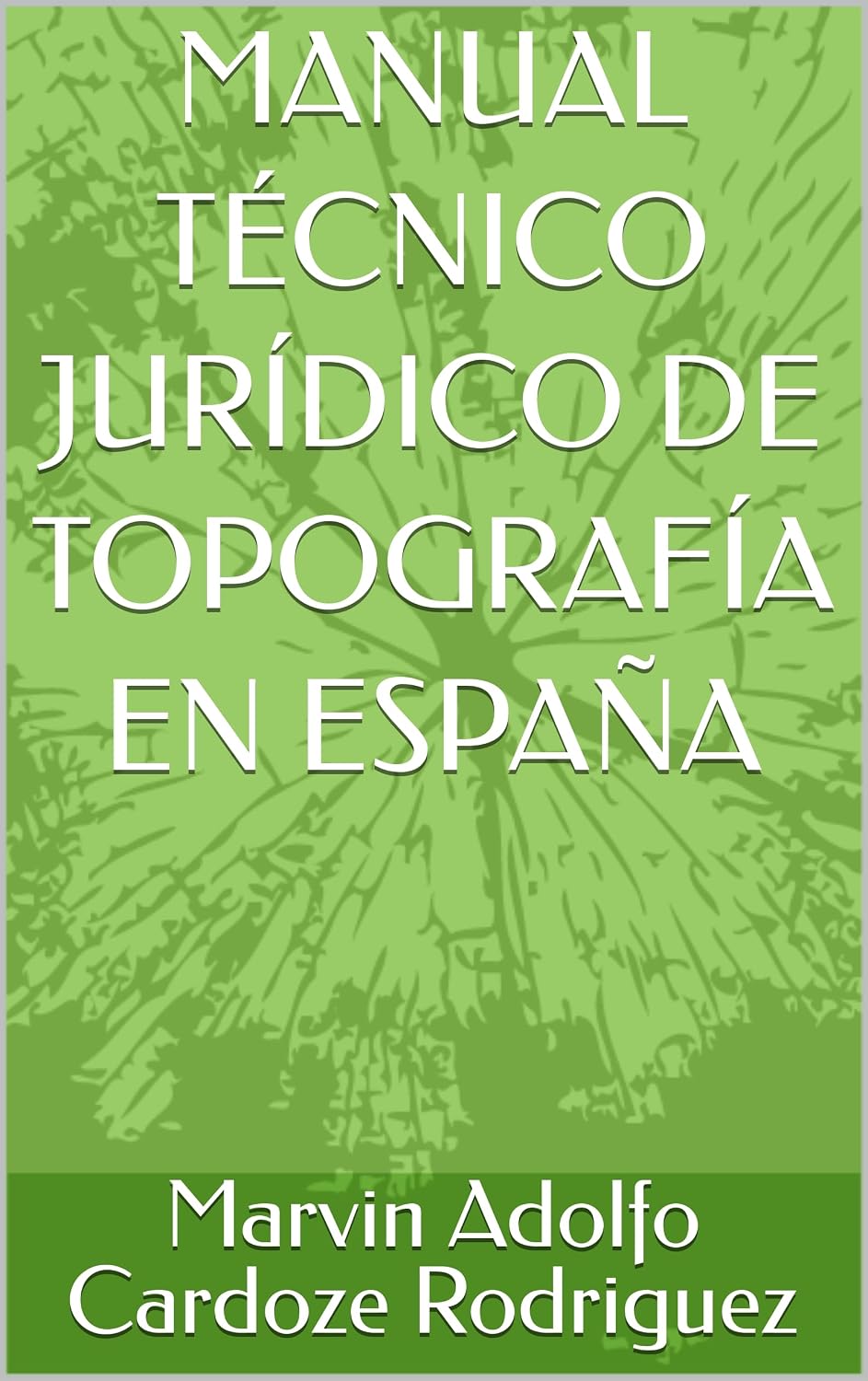 ler totalmente MANUAL TÉCNICO JURÍDICO DE TOPOGRAFÍA EN ESPAÑA (Spanish Edition)