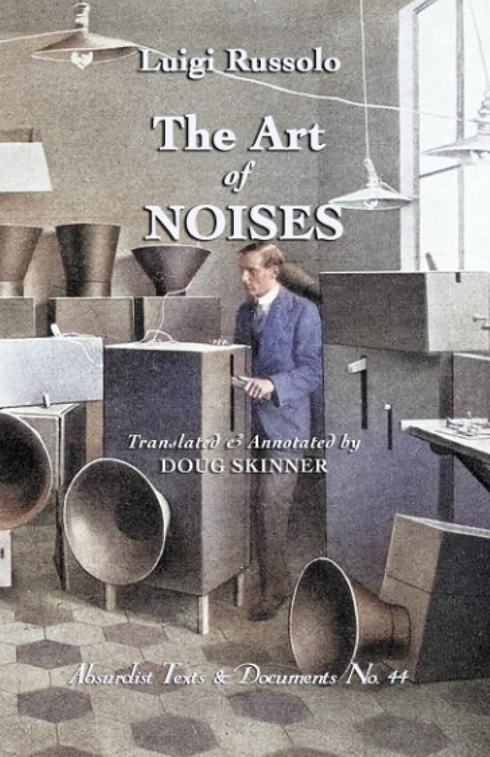 ler totalmente The Art of Noises: Translated & Annotated by Doug Skinner