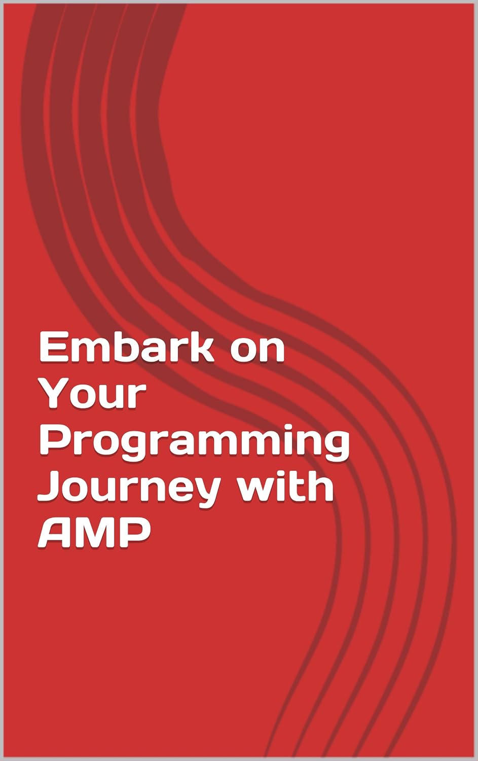 ler totalmente Embark on Your Programming Journey with AMP: Article (English Edition)