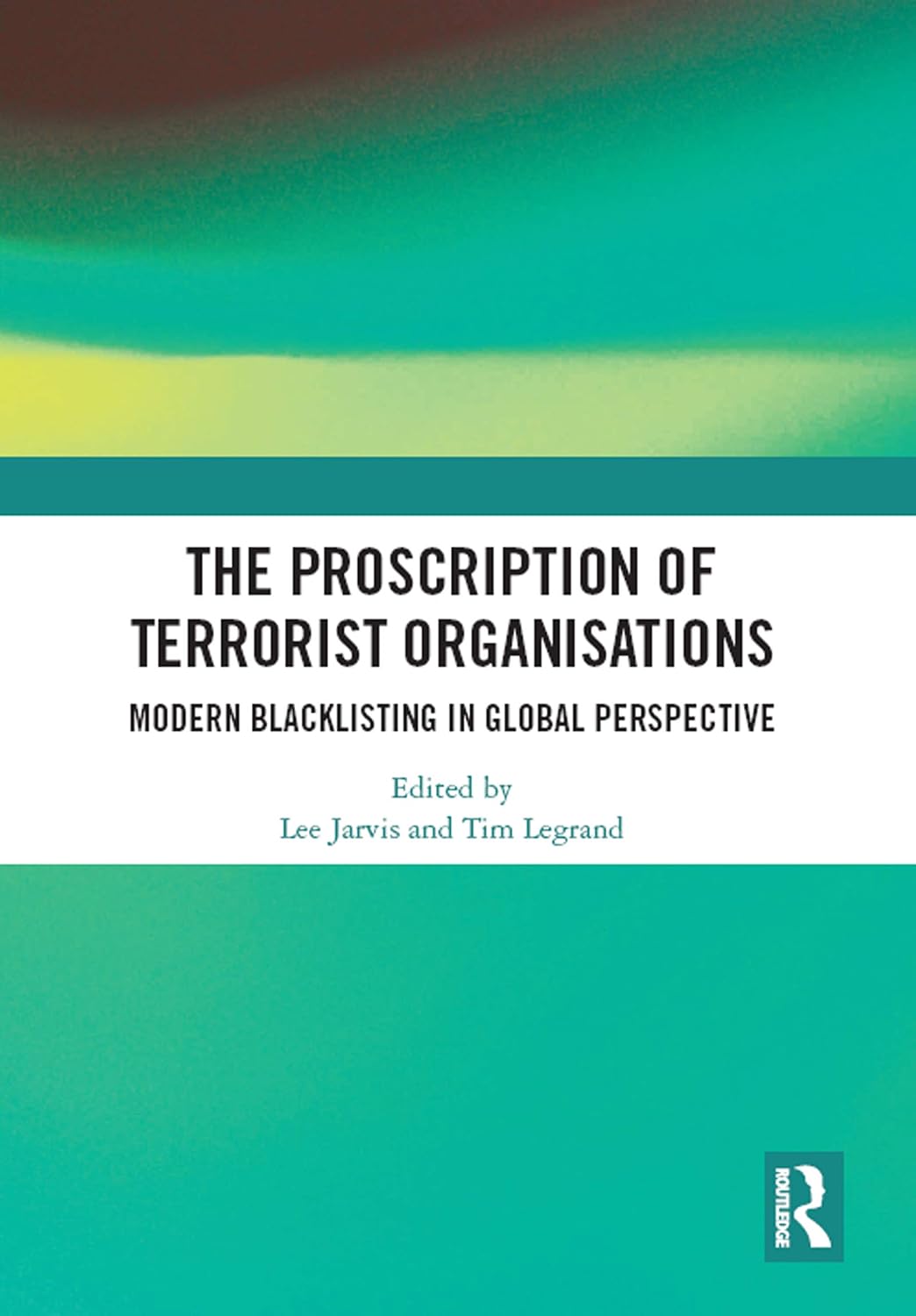 The Proscription of Terrorist Organisations: Modern Blacklisting in Global Perspective (English Edition) baixar livro de graça