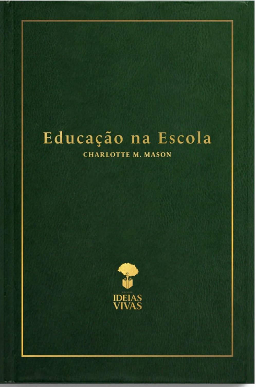 ler totalmente Educação na Escola (Vol. 3 - Série Educação no Lar) de Charlotte Mason