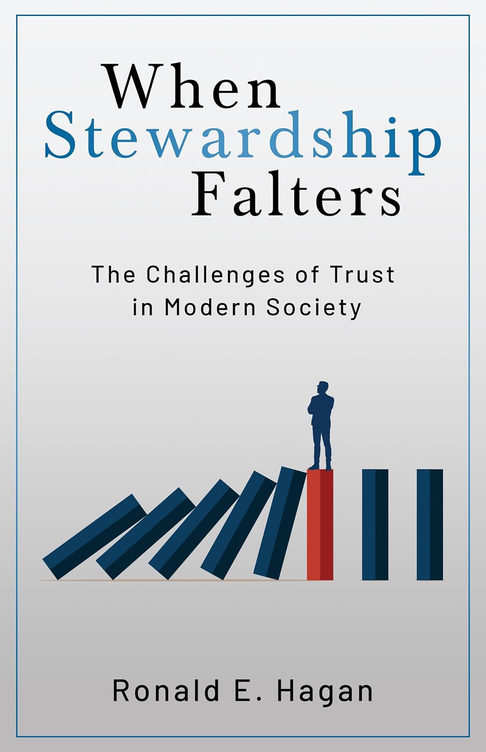 When Stewardship Falters: The Challenges of Trust in Modern Society (English Edition) baixar o livro de graça