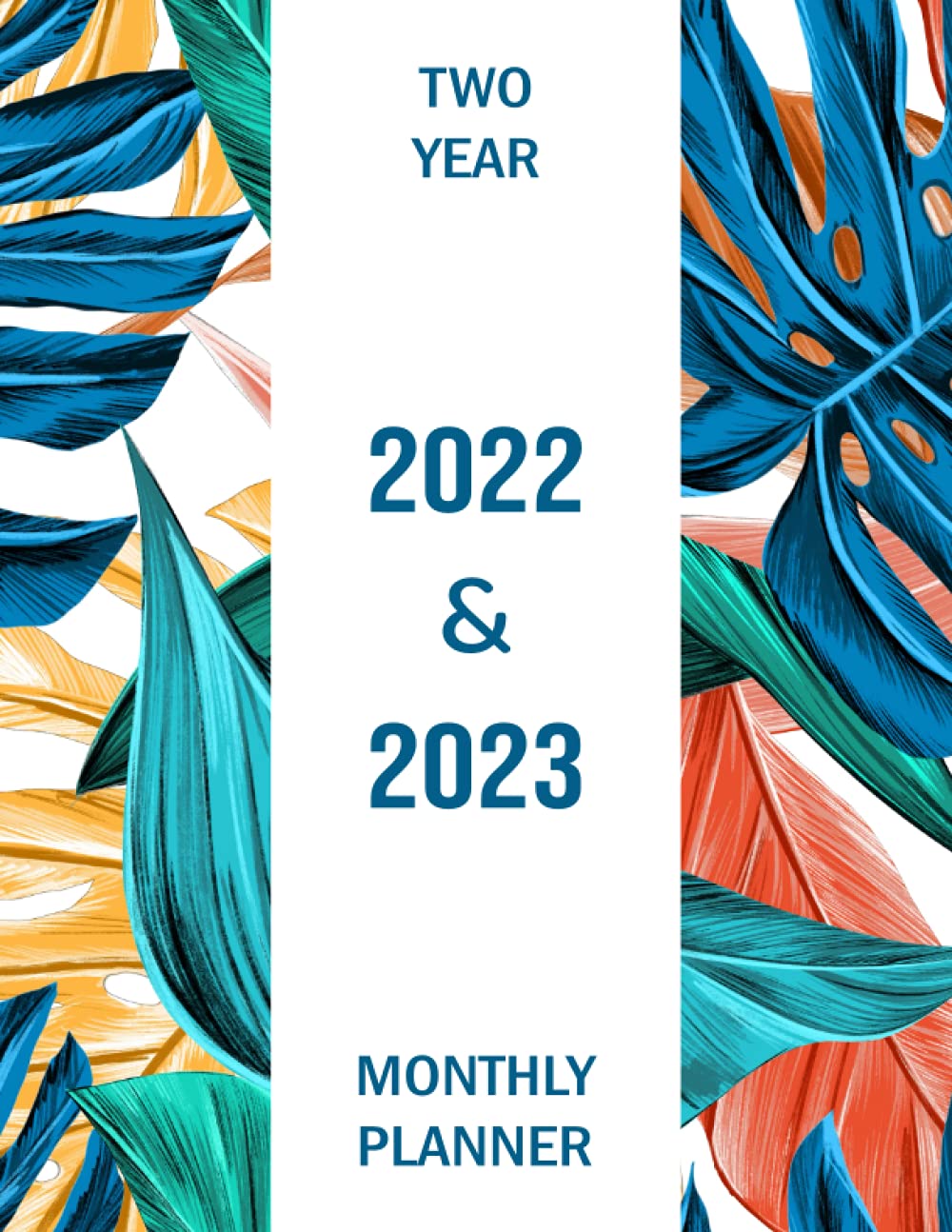 ler totalmente Two Year 2022-2023 Monthly Planner: Large 2 Year Monthly Planner, January 2022 to December 2023, 24 months, Tropical Leaves Cover