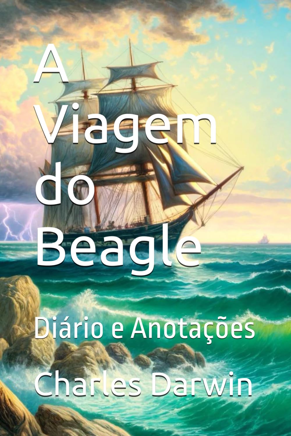 A Viagem do Beagle: Diário e Anotações (Portuguese Edition)