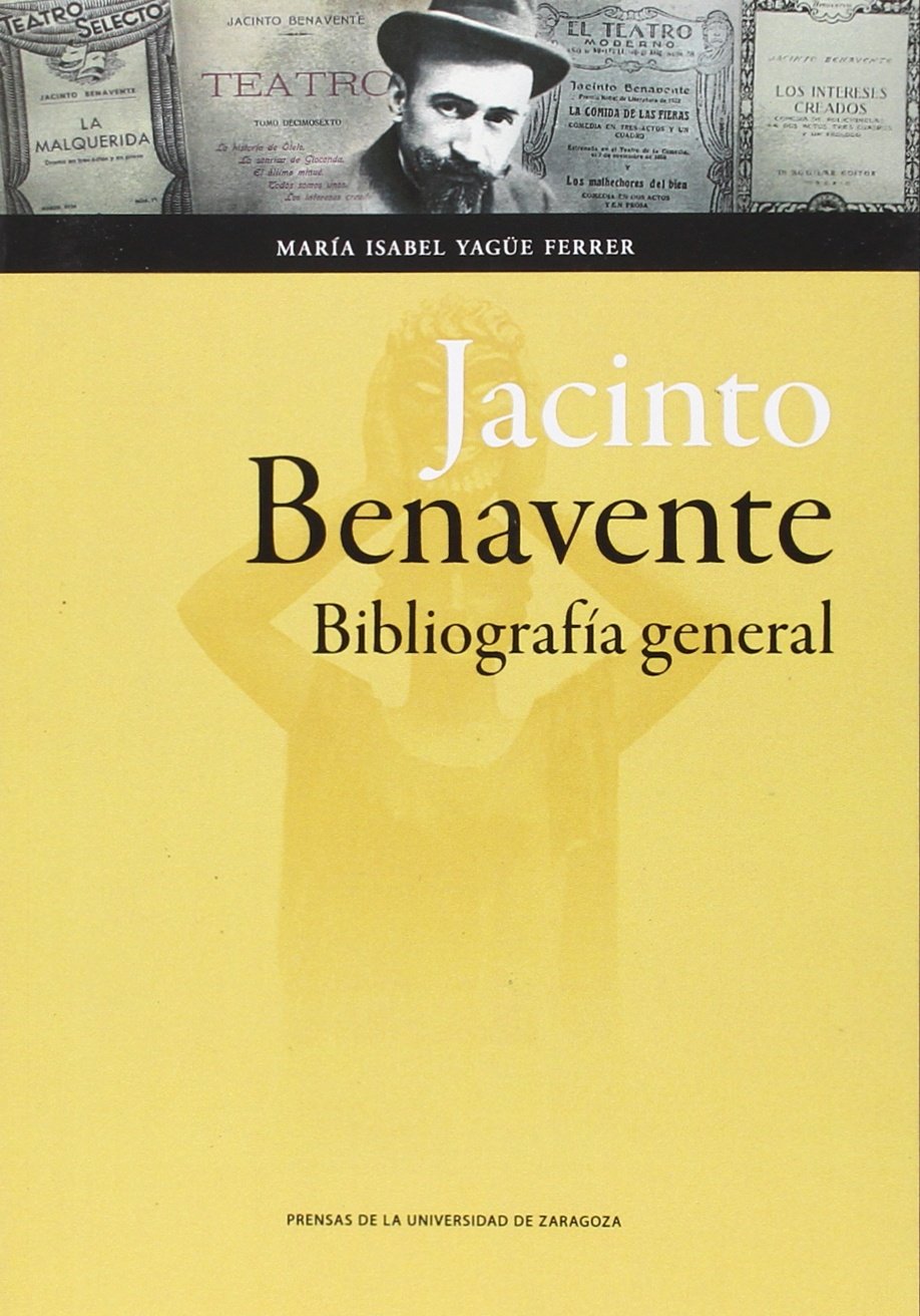 ler totalmente Jacinto Benavente. Bibliografía general