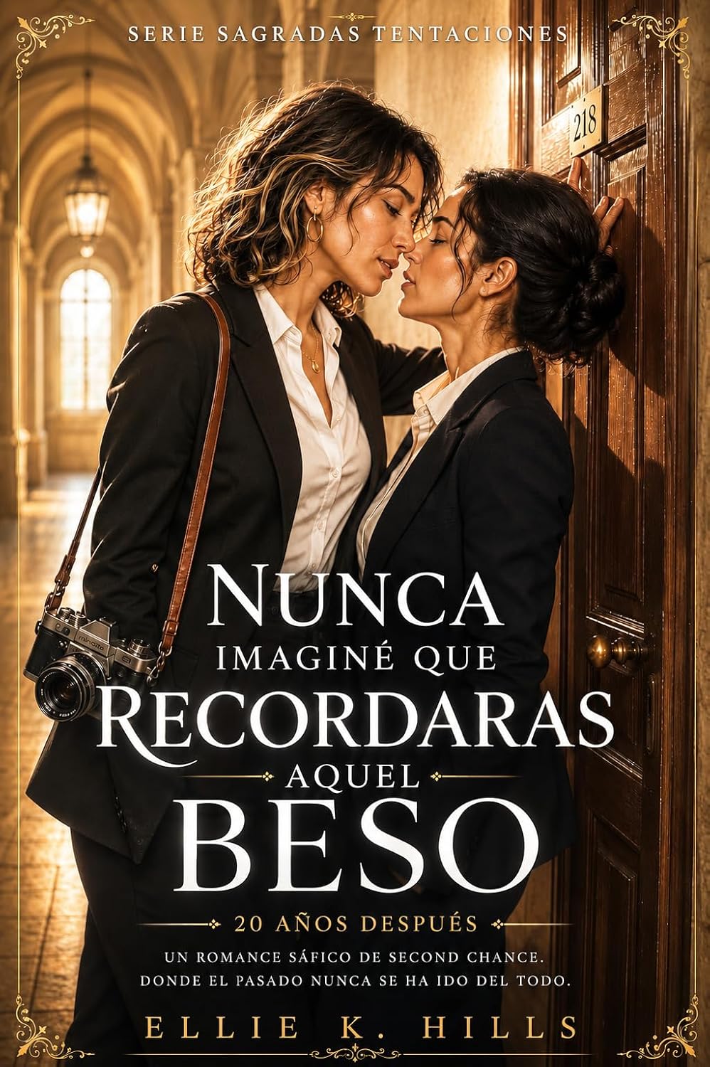 ler totalmente Nunca imaginé que recordaras aquel beso: Veinte años después, una segunda oportunidad para un amor sáfico (Sagradas Tentaciones) (Spanish Edition)