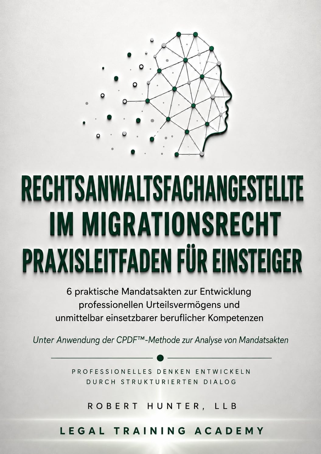 Rechtsanwaltsfachangestellte im Migrationsrecht: Praxisleitfaden für Einsteiger (Legal Training Academy – Praxis & Fallanalyse für Rechtsanwaltsfachangestellte) (German Edition) baixar o livro de graça