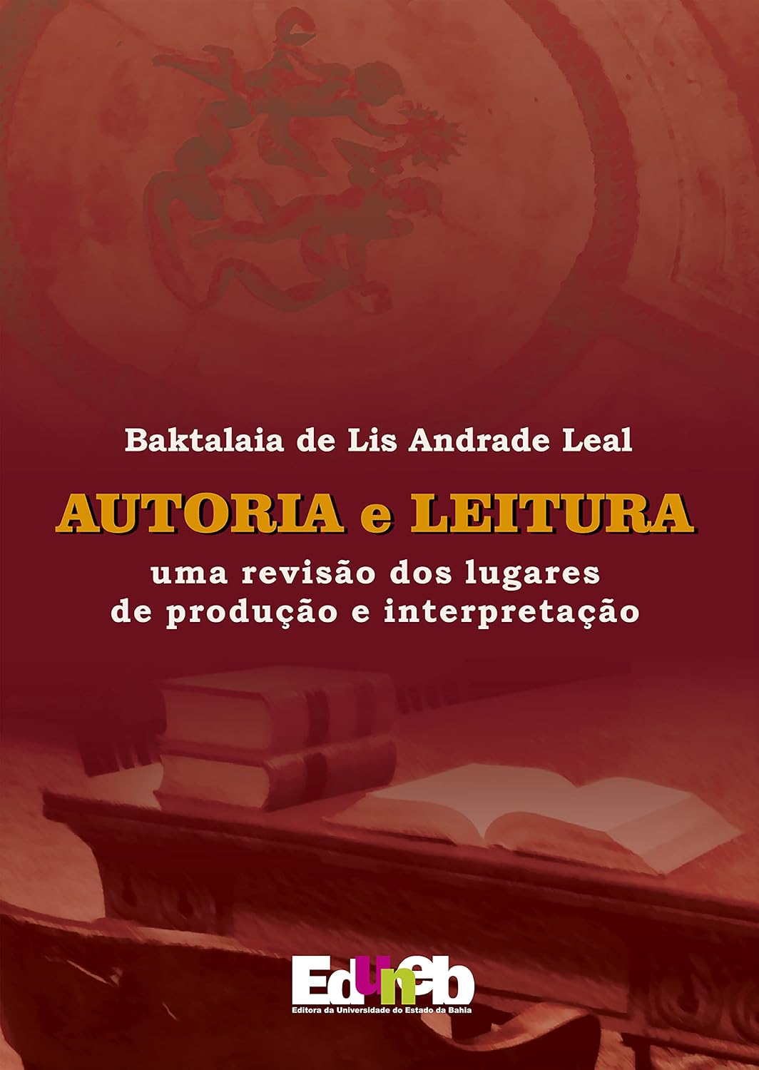 Autoria e leitura: uma revisão dos lugares de produção e interpretação baixar o livro de graça
