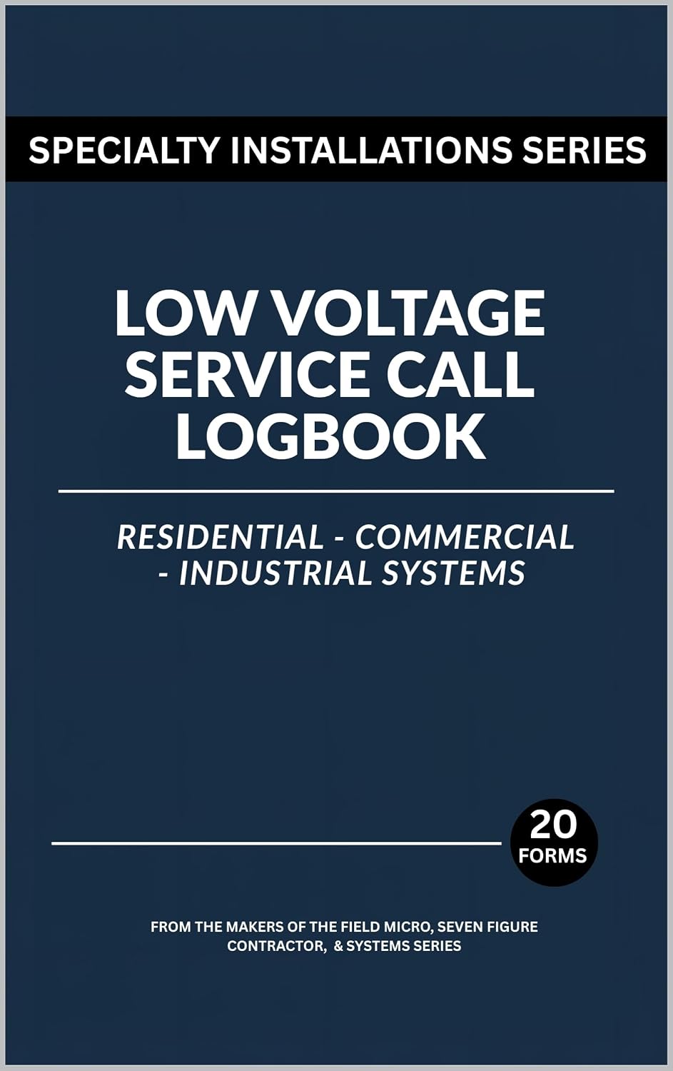 Low Voltage Service Call Logbook: Field Verification & Condition Checklist for Residential, Commercial, and Industrial Systems (Specialty Installations Series) (English Edition) baixar livro de graça