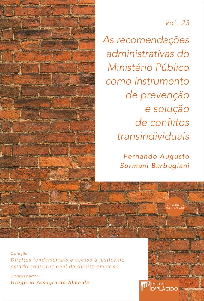 As Recomendações Administrativas do Ministério Público Como Instrumento de Prevenção e Solução de Conflitos Transindividuais