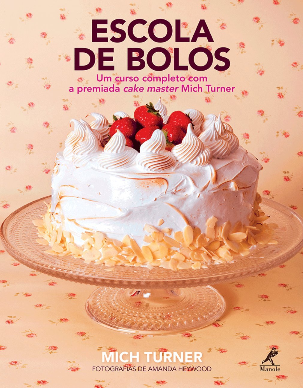 Escola de bolos: Um curso completo com a premiada cake master Mich Turner baixar livro de graça