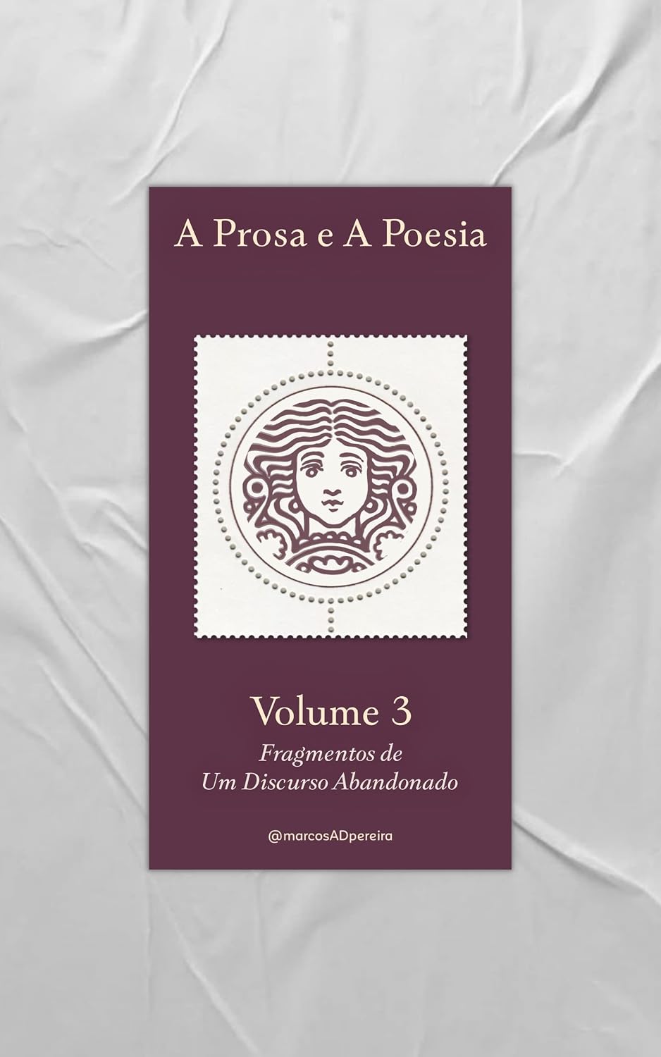 ler totalmente A Prosa e A Poesia - Volume 3: Fragmentos De Um Discurso Abandonado