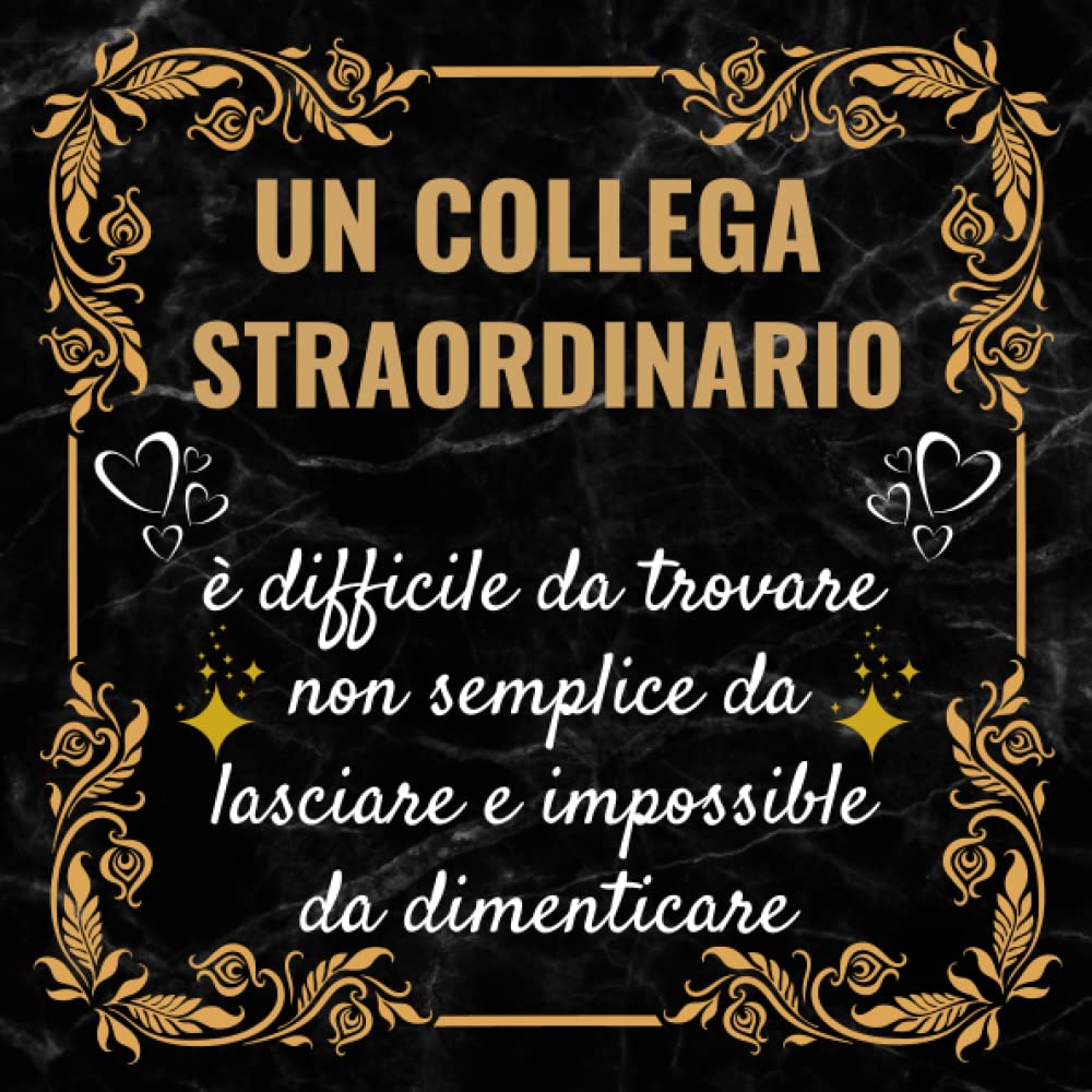 ler totalmente Un Collega Straordinario è difficile da trovare: Libro Ospiti per l'addio, un nuovo lavoro, pensione, anniversario o compleanno | da completare con... | Regalo amica donna uomo (Italian Edition)