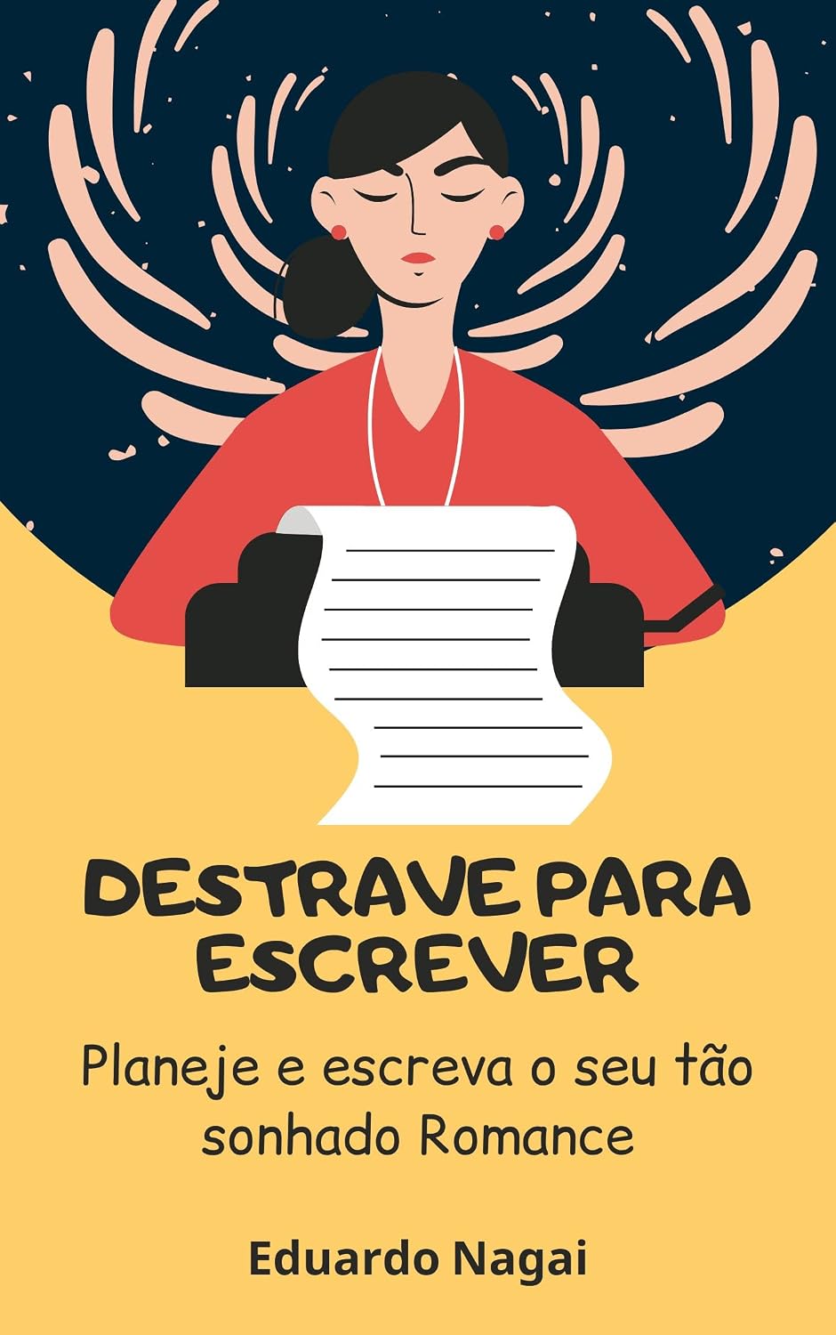 ler totalmente DESTRAVE PARA ESCREVER: Planeje e escreva o seu tão sonhado romance