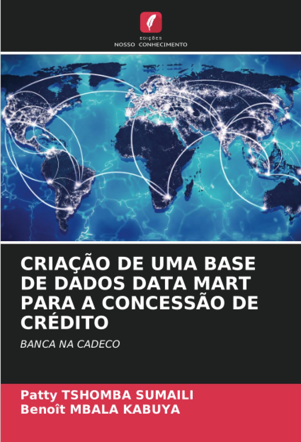 CRIAÇÃO DE UMA BASE DE DADOS DATA MART PARA A CONCESSÃO DE CRÉDITO: BANCA NA CADECO baixar o livro de graça