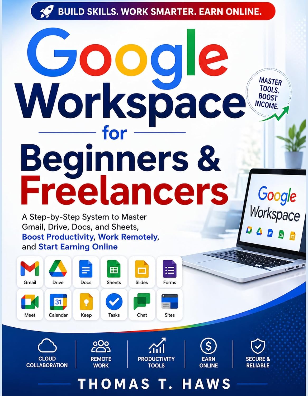 Google Workspace For Beginner & freelancers: A Step-by-Step System to Master Gmail, Drive, Docs, and Sheets to Boost Productivity, Work Remotely, and Start... (Digital Skills Mastery) (English Edition) baixar livro de graça