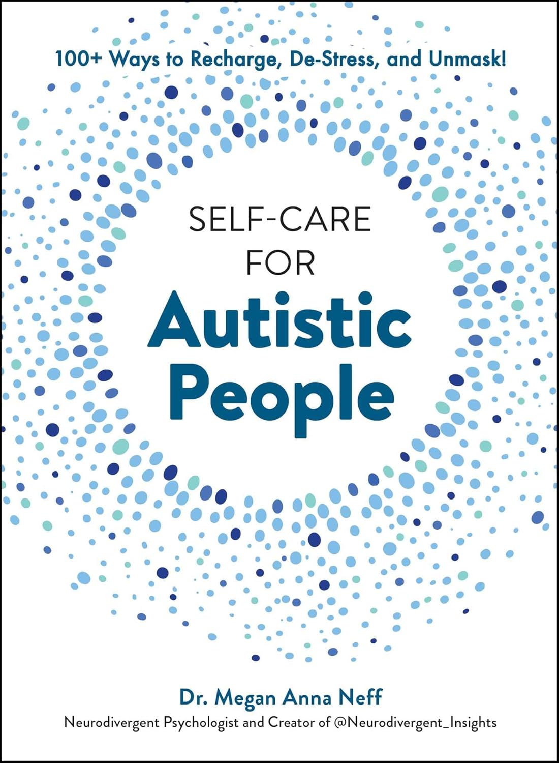 ler totalmente Self-Care for Autistic People: 100+ Ways to Recharge, De-Stress, and Unmask!