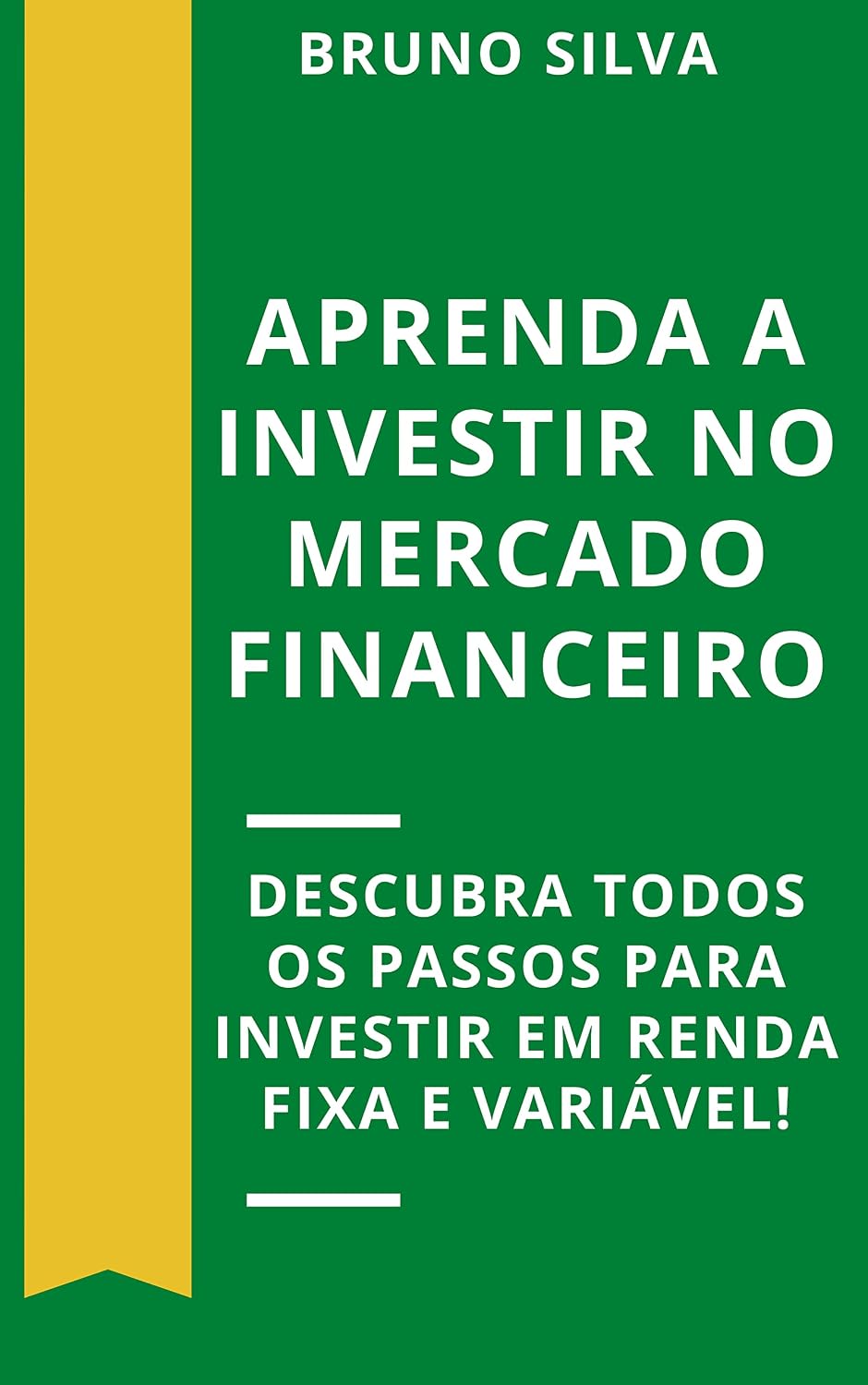 APRENDA A INVESTIR NO MERCADO FINANCEIRO: Descubra todos os passos para investir em renda fixa e variável (Finanças e Investimentos Livro 2) baixar o livro de graça