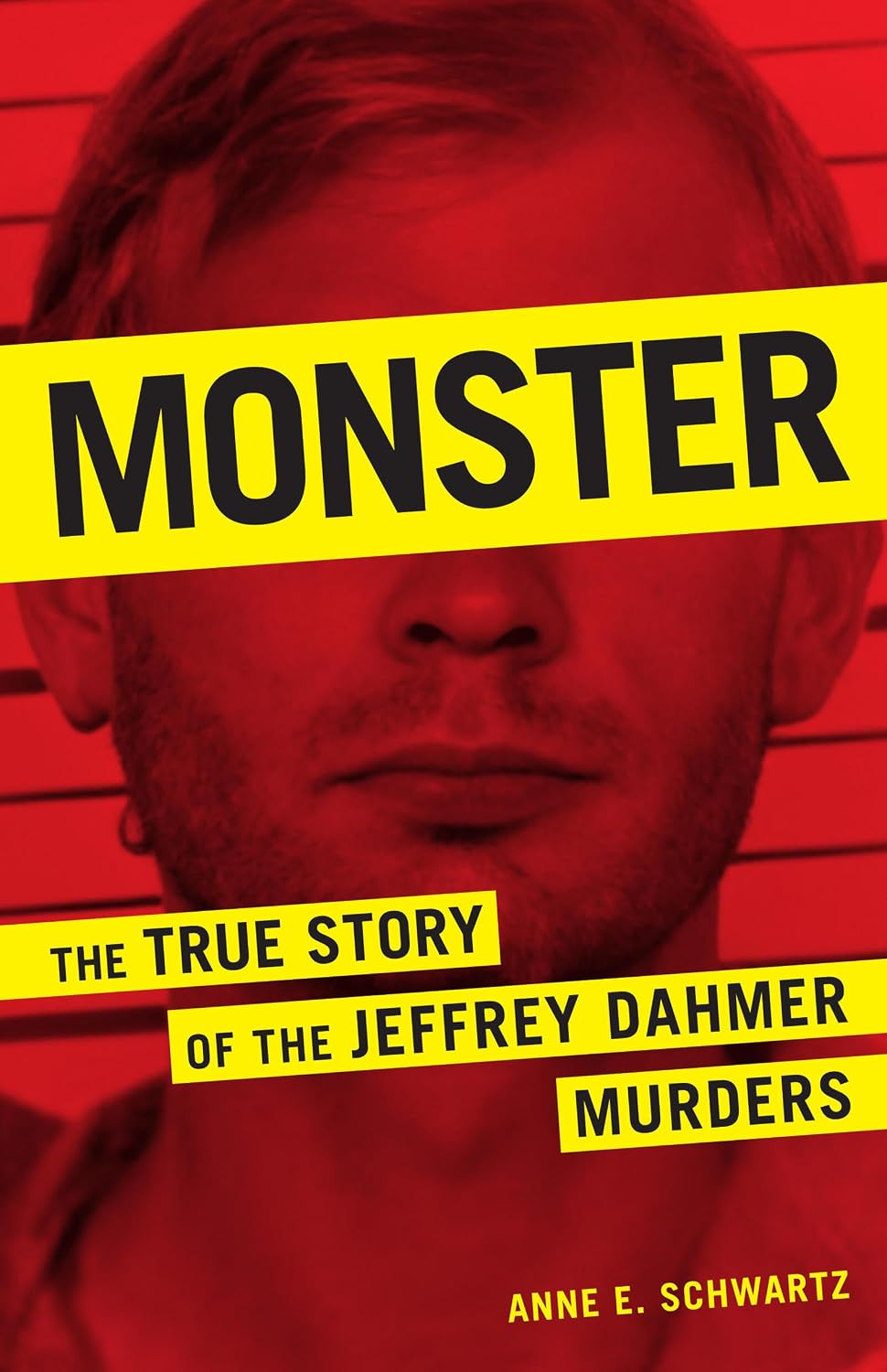 Monster: The True Story of the Jeffrey Dahmer Murders (English Edition)